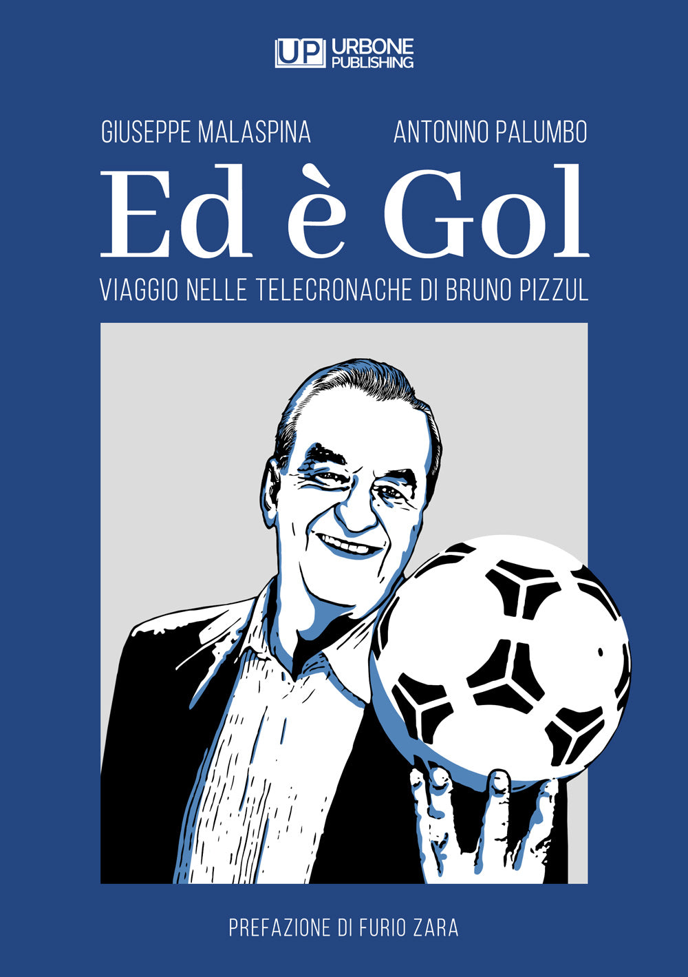 ED È GOL. Viaggio nelle telecronache di Bruno Pizzul