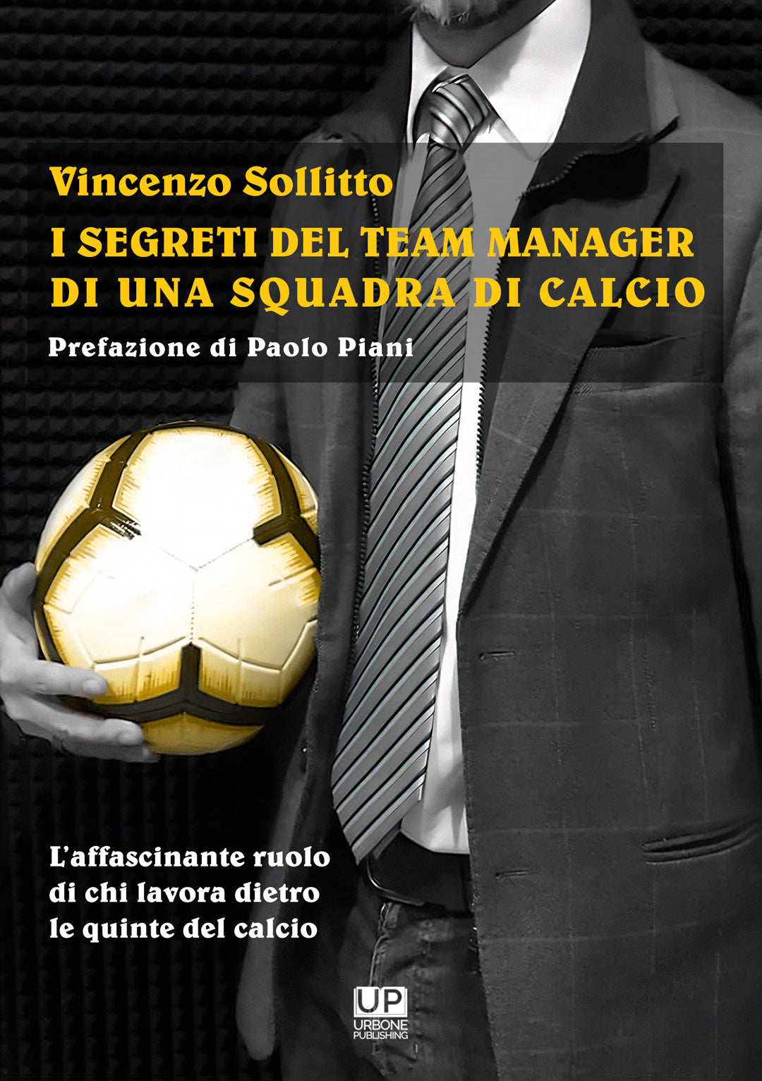 I SEGRETI DEL TEAM MANAGER DI UNA SQUADRA DI CALCIO.