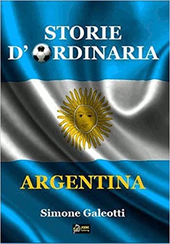 STORIE D'ORDINARIA ARGENTINA