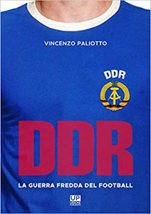 DDR. La guerra fredda del football
