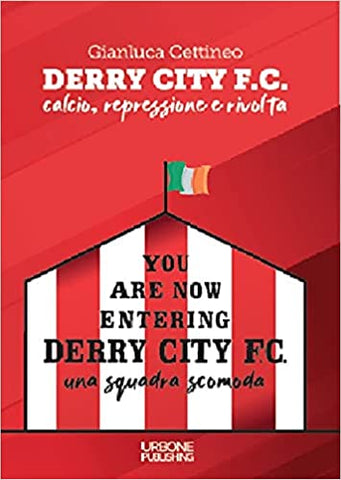 DERRY CITY F.C. Calcio, repressione e rivolta