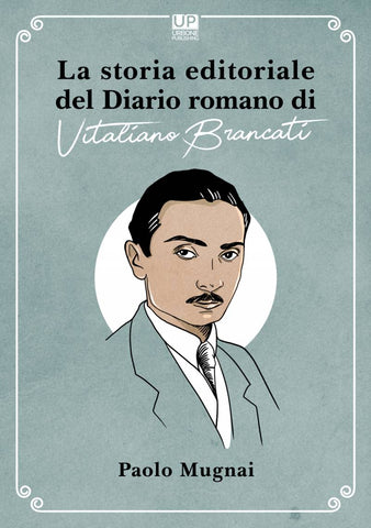 LA STORIA EDITORIALE DEL DIARIO ROMANO DI VITALIANO BRANCATI