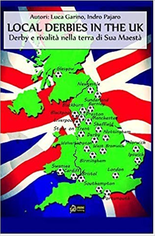 LOCAL DERBIES IN THE UK. Derby e rivalità nella terra di Sua Maestà