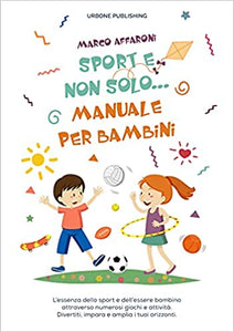 SPORT E NON SOLO... Manuale per bambini