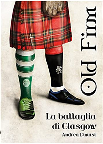 OLD FIRM. La battaglia di Glasgow