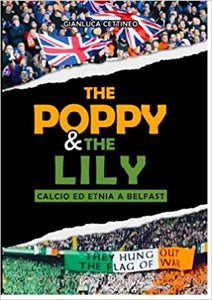 THE POPPY & THE LILY. Calcio ed etnia a Belfast