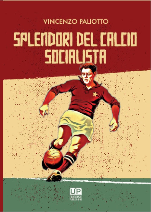 SPLENDORI DEL CALCIO SOCIALISTA