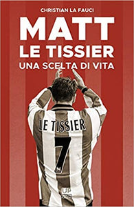 MATT LE TISSIER. Una scelta di vita