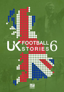 UK FOOTBALL STORIES n. 6