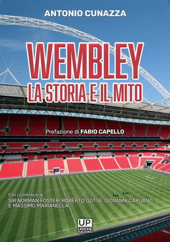 WEMBLEY – LA STORIA E IL MITO